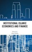 Institutional Islamic Economics and Finance