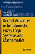 Recent Advances in Intuitionistic Fuzzy Logic Systems and Mathematics