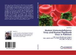 Human Immunodeficiency Virus and Human Papilloma Virus in Pakistan