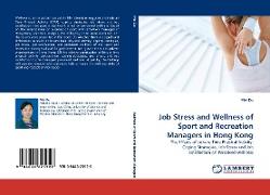 Job Stress and Wellness of Sport and Recreation Managers in Hong Kong