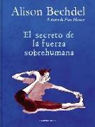 El Secreto de la Fuerza Sobrehumana / The Secret of Superhuman Strength