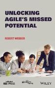 Unlocking Agile's Missed Potential