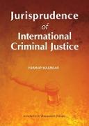 Jurisprudence of International Criminal Justice