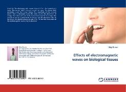 Effects of electromagnetic waves on biological tissues