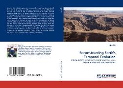 Reconstructing Earth''s Temporal Evolution