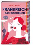 Frankreich – Das Kochbuch