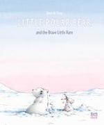 Little Polar Bear and the Brave Little Hare