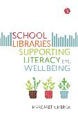 Vorderes Coverbild School Libraries Supporting Literacy and Wellbeing