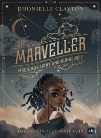 Vorderes Coverbild Die Marveller – Magie aus Licht und Dunkelheit - Das gefährliche erste Jahr