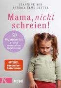 Mama, nicht schreien!