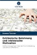 Extrinsische Belohnung und intrinsische Motivation