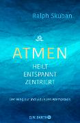 ATMEN - heilt - entspannt - zentriert