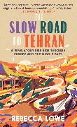 The Slow Road To Tehran