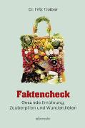 Faktencheck - Gesunde Ernährung, Zauberpillen und Wunderdiäten