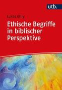 Ethische Begriffe in biblischer Perspektive