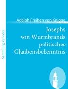 Josephs von Wurmbrands politisches Glaubensbekenntnis