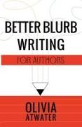 Better Blurb Writing for Authors