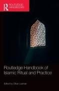 Routledge Handbook of Islamic Ritual and Practice