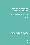 T'ai Chi Ch'uan and I Ching