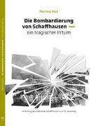 Die Bombardierung von Schaffhausen