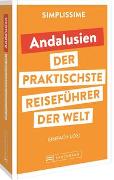 SIMPLISSIME – der praktischste Reiseführer der Welt Andalusien