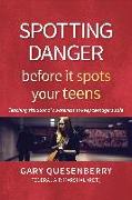 Spotting Danger Before It Spots Your TEENS