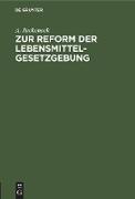 Zur Reform der Lebensmittelgesetzgebung