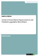 Armut in Deutschland. Hauptursachen und Vorurteile gegenüber Betroffenen