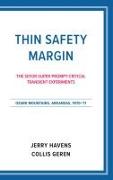 Thin Safety Margin