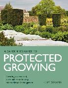 Gardener's Guide to Protected Growing