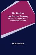 The Book of the Bayeux Tapestry; Presenting the Complete Work in a Series of Colour Facsimiles