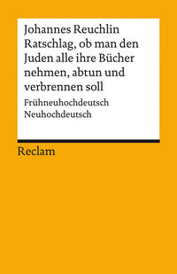 Vorderes Coverbild Ratschlag, ob man den Juden alle ihre Bücher nehmen, abtun und verbrennen soll. Frühneuhochdeutsch/Neuhochdeutsch