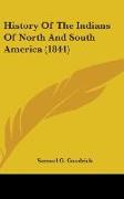 History Of The Indians Of North And South America (1844)