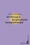 Einführung in die systemische Sandspieltherapie