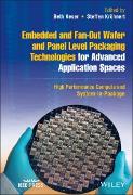 Vorderes Coverbild Embedded and Fan-Out Wafer and Panel Level Packaging Technologies for Advanced Application Spaces