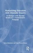 Vorderes Coverbild Humanizing Education with Dramatic Inquiry