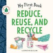 My First Book of Reduce, Reuse, and Recycle