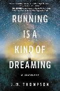 Running Is a Kind of Dreaming