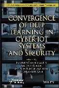 Convergence of Deep Learning in Cyber-IoT Systems and Security