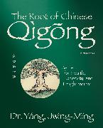 The Root of Chinese Qigong