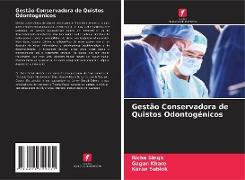 Gestão Conservadora de Quistos Odontogénicos