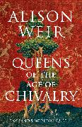 Queens of the Age of Chivalry