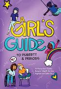 The Girl's Guide to Puberty and Periods