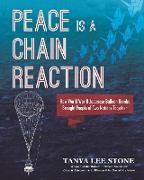 Peace Is a Chain Reaction: How World War II Japanese Balloon Bombs Brought People of Two Nations Together