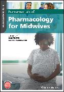 Fundamentals of Pharmacology for Midwives