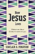 How Jesus Loves