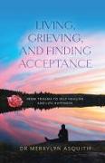 Living, Grieving, and Finding Acceptance