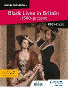 A new focus on...Black Lives in Britain, c.1500–present for KS3 History