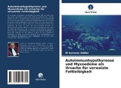 Autoimmunhypothyreose und Myxoedeme als Ursache für verwaiste Fettleibigkeit