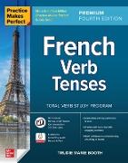 Practice Makes Perfect: French Verb Tenses, Premium Fourth Edition